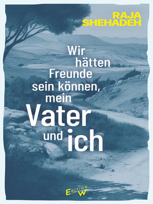cover image of Wir hätten Freunde sein können, mein Vater und ich